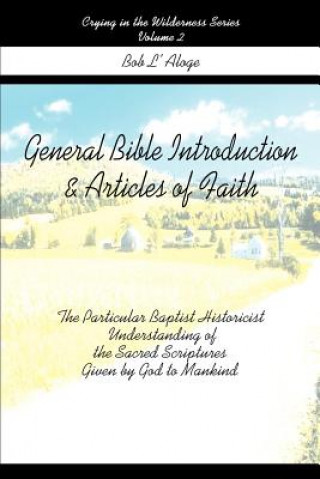 Carte General Bible Introduction and Articles of Faith Bob L'Aloge