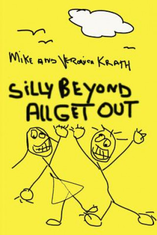Книга Silly Beyond All Get Out Veronica Krath