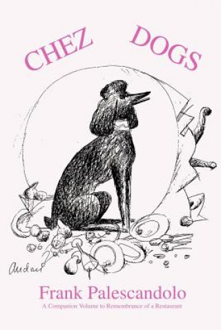 Kniha Chez Dogs Frank Palescandolo