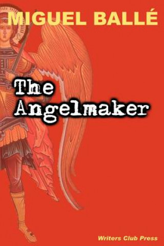 Knjiga Angelmaker Miguel Balle