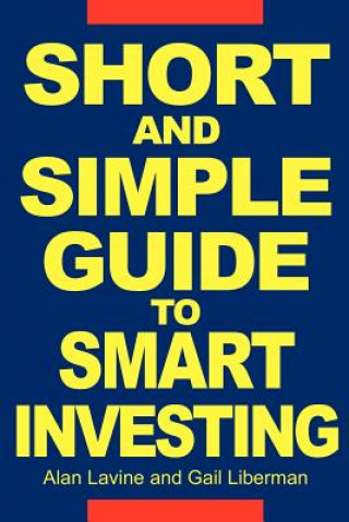 Kniha Short and Simple Guide To Smart Investing Alan Lavine