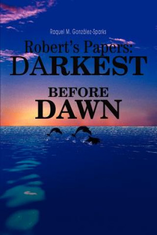 Book Robert's Papers Raquel M Gonzalez-Sparks