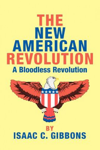 Kniha New American Revolution Isaac C Gibbons