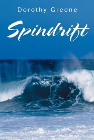 Kniha Spindrift Dorothy A Greene
