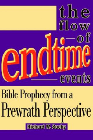 Knjiga Flow of Endtime Events Richard W Suchy