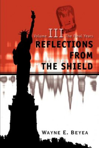 Buch Reflections From The Shield Wayne E Beyea