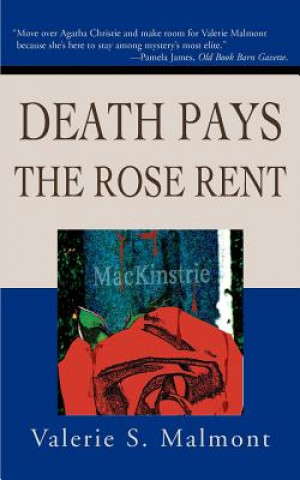 Könyv Death Pays the Rose Rent Valerie S Malmont