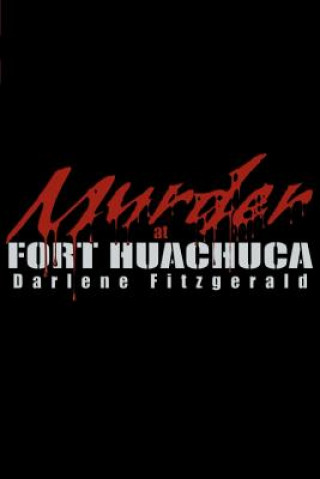 Book Murder at Fort Huachuca Darlene Fitzgerald