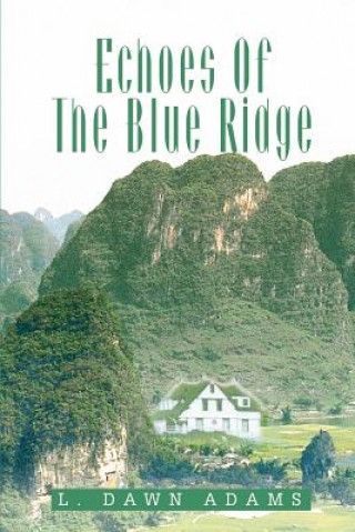 Knjiga Echoes Of The Blue Ridge L Dawn Adams