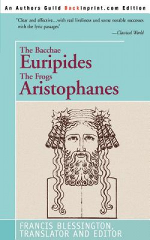 Kniha Bacchae Euripides The Frogs Aristophanes Francis Blessington