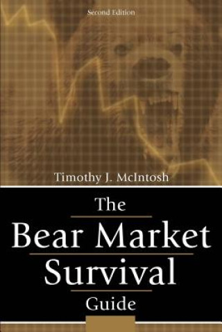Kniha Bear Market Survival Guide Timothy J McIntosh