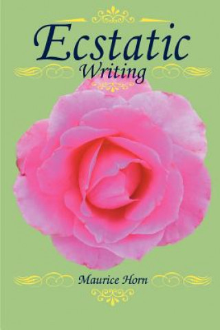 Βιβλίο Ecstatic Writing Maurice Horn