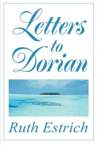 Kniha Letters to Dorian Ruth E Estrich