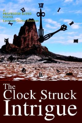 Kniha Clock Struck Intrigue Lawrence Gordon Knudsen