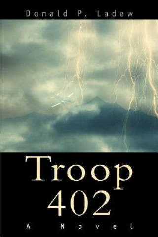 Kniha Troop 402 Donald Phillip Ladew