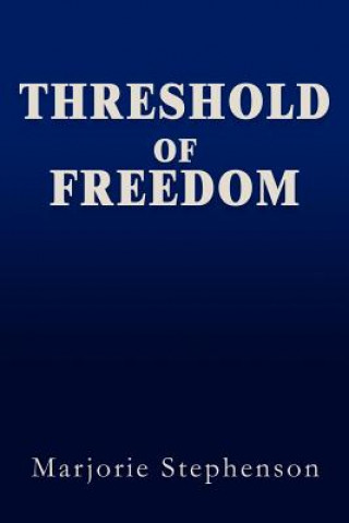 Kniha Threshold of Freedom Marjorie Barton Stephenson