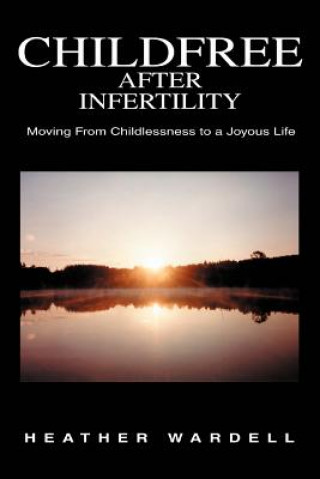 Book Childfree After Infertility Heather Wardell