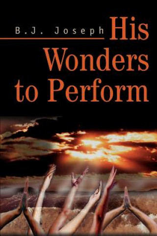 Knjiga His Wonders to Perform B J Joseph