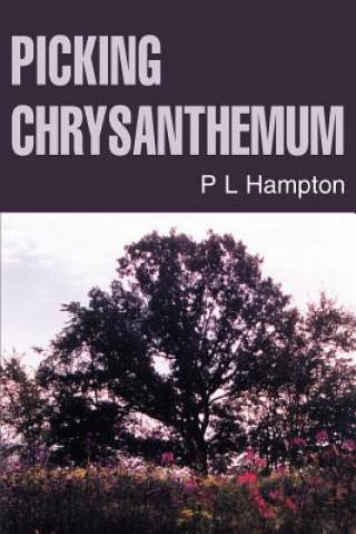 Книга Picking Chrysanthemum P L Hampton