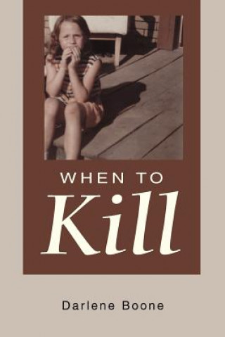 Book When To Kill Darlene Boone