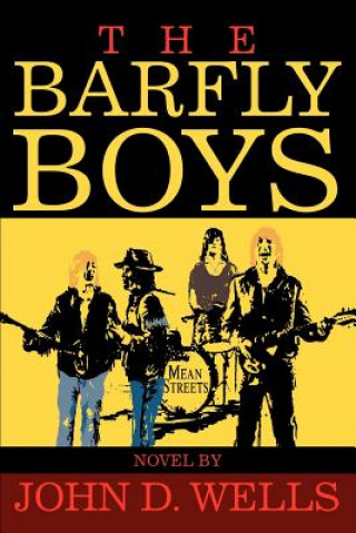 Knjiga Barfly Boys John D Wells