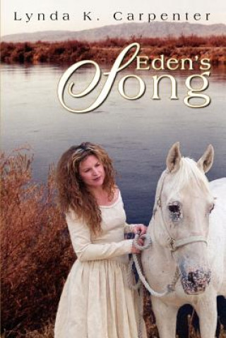 Kniha Eden's Song Lynda K Carpenter