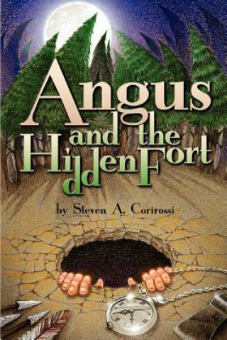 Kniha Angus and the Hidden Fort Steven A Corirossi