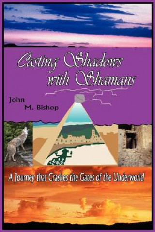 Carte Casting Shadows with Shamans John M Bishop