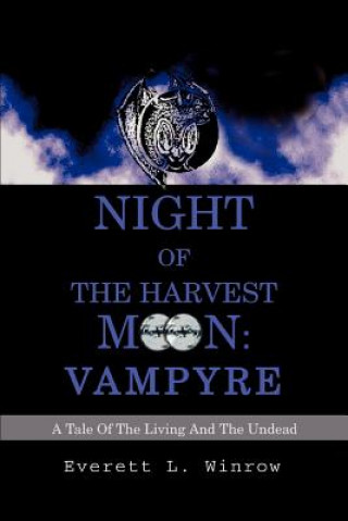 Книга Night of the Harvest Moon Everett L Winrow