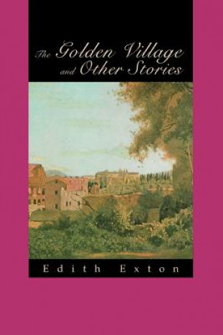 Книга Golden Village and Other Stories Edith Exton