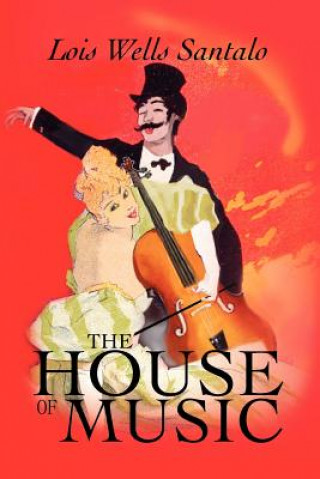 Libro House of Music Lois Wells Santalo