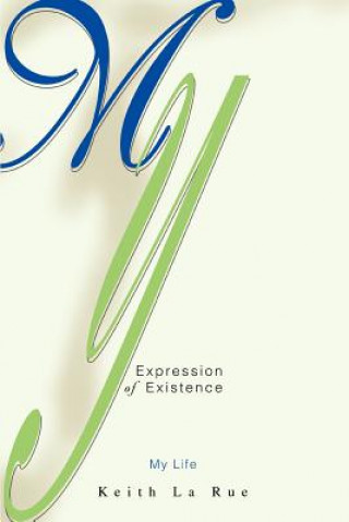 Könyv My Expression of Existence Keith La Rue