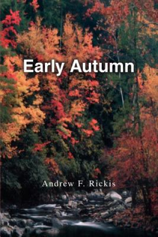 Könyv Early Autumn Andrew F Rickis