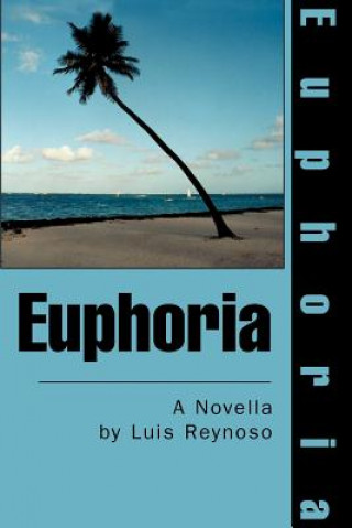 Kniha Euphoria Luis Reynoso