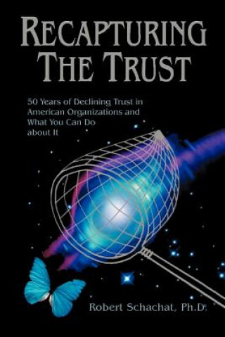 Knjiga Recapturing the Trust Robert Schachat