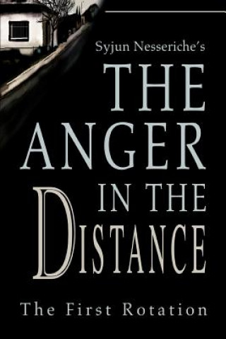 Carte Syjun Nesseriche's The Anger in the Distance Syjun Nesseriche