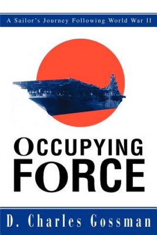 Livre Occupying Force D Charles Gossman