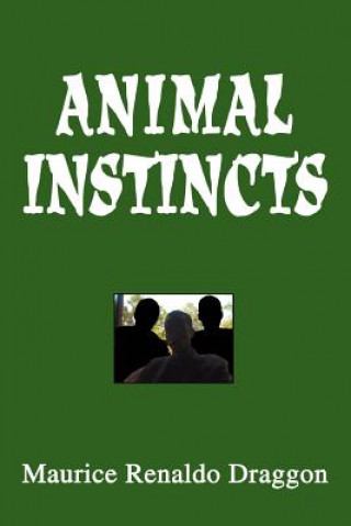 Buch Animal Instincts Maurice Renaldo Draggon