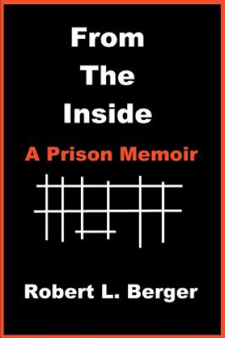 Knjiga From the Inside Robert L Berger