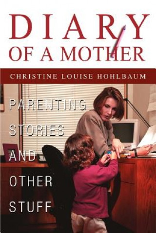 Книга Diary of a Mother Christine Louise Hohlbaum