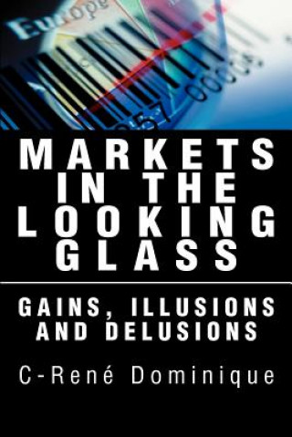 Книга Markets in the Looking Glass Irene Dominique