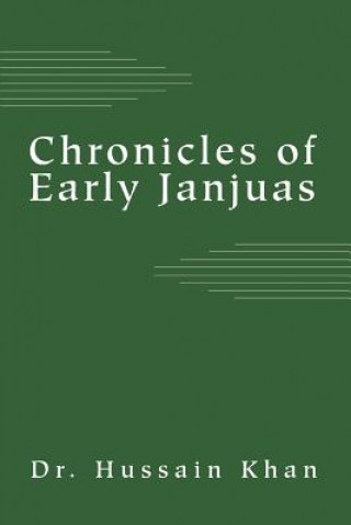 Książka Chronicles of Early Janjuas Dr Hussain Khan