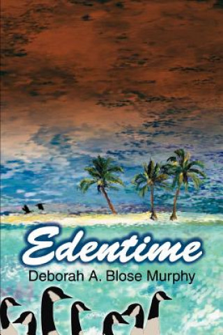 Kniha Edentime Deborah A Blose Murphy