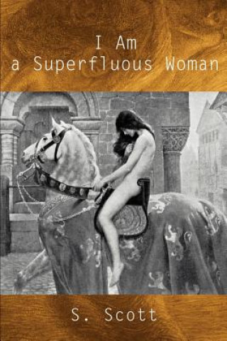 Kniha I Am a Superfluous Woman S Scott