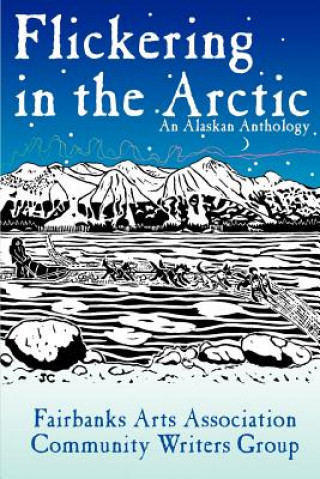 Kniha Flickering in the Arctic FAA Cwg