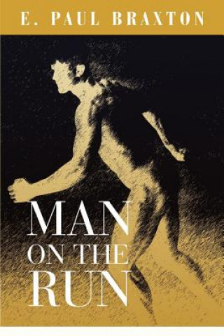 Buch Man on the Run E Paul Braxton