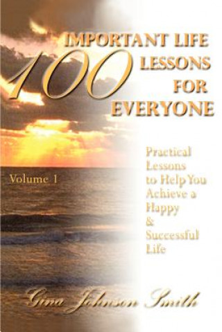 Kniha 100 Important Life Lessons for Everyone Gina Johnson Smith