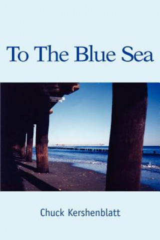 Carte To The Blue Sea Chuck Kershenblatt