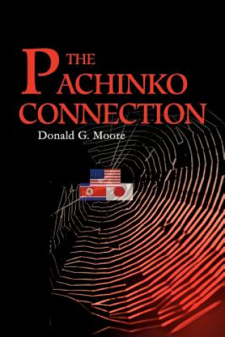 Könyv Pachinko Connection Donald G Moore