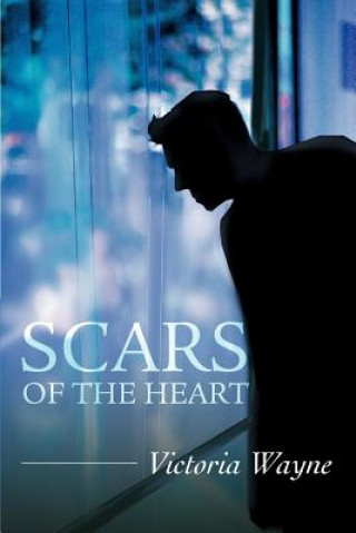 Kniha Scars of the Heart Victoria Wayne